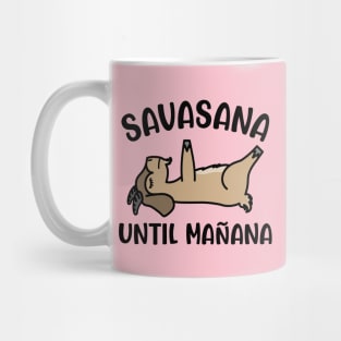 Savasana Until Mañana Goat Yoga Fitness Funny Mug